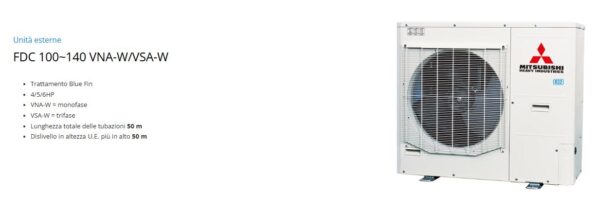 Mitsubishi TERMAL Commerciale mono e multi unità esterne SUPER R32 FDC 100~140 VNA-W/VSA-W; FDC 200~280 VSA-W - immagine 2